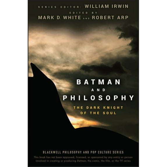 Blackwell Philosophy and Pop Culture Batman and Philosophy: The Dark Knight of the Soul, Book 2, (Paperback)
