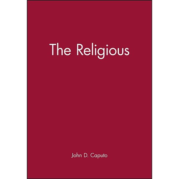 Blackwell Readings in Continental Philosophy: The Religious (Hardcover)