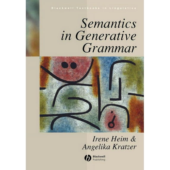 Blackwell Textbooks in Linguistics Semantics in Generative Grammar, Book 13, (Paperback)