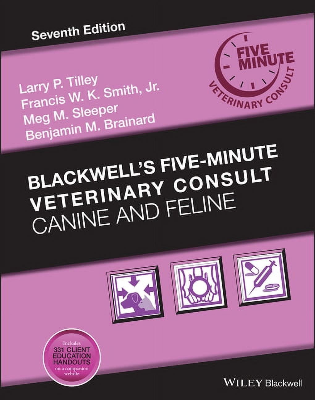 FRANCIS W K SMITH; LARRY P TILLEY; MEG M SLEEPER Blackwell's Five-Minute Veterinary Consult: Blackwell's Five-Minute Veterinary Consult: Canine and Feline (Hardcover)
