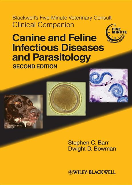Blackwell's Five-Minute Veterinary Consult: Blackwell's Five-Minute Veterinary Consult Clinical Companion: Canine and Feline Infectious Diseases and Parasitology (Paperback)