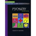 thumbnail image 1 of Pre-Owned Blackwell's Primary Care Essentials: Psychiatry (Paperback) 0632046317 9780632046317, 1 of 1