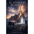 thumbnail image 1 of Blackwood Academy: A Chilling Supernatural Dark Fantasy, (Paperback), 1 of 1