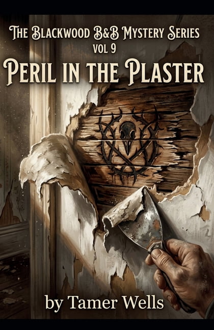 Blackwood B&b Mysteries Series: A Small The Blackwood B&B Mysteries: VOL9: Peril in the Plaster., Book 9, (Paperback)