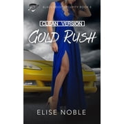 Blackwood Security - Cleaned Up Gold Rush - Clean Version Paperback