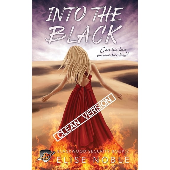 Blackwood Security - Cleaned Up Into the Black - Clean Version, Book 2, (Paperback)