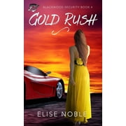 Blackwood Security Gold Rush, Series No. 4 Paperback