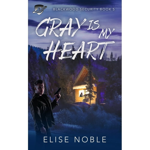 Blackwood Security: Gray is my Heart #5 (Paperback)