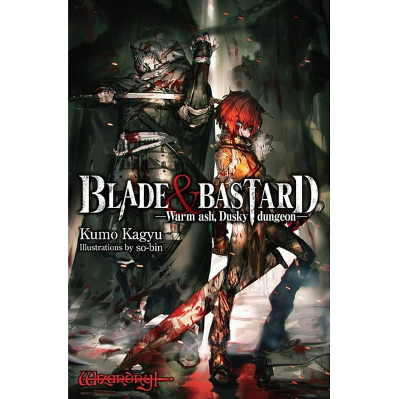 Blade & Bastard (Light Novel) Blade & Bastard, Vol. 1 (Light Novel): Warm Ash, Dusky Dungeon, Book 1, (Hardcover)
