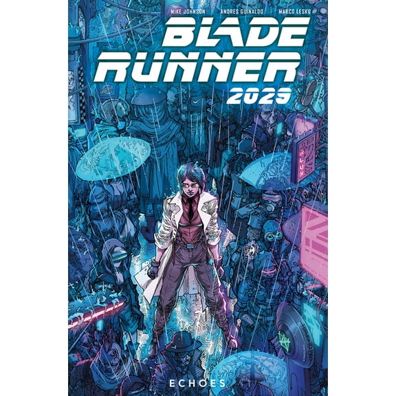 Blade Runner Blade Runner 2029 Vol. 2: Echoes (Graphic Novel), (Paperback)