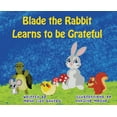 thumbnail image 1 of Blade the Rabbit Learns to be Grateful, (Hardcover), 1 of 1