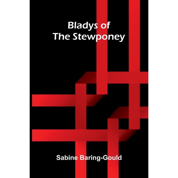 Bladys Of The Stewponey, (Paperback)