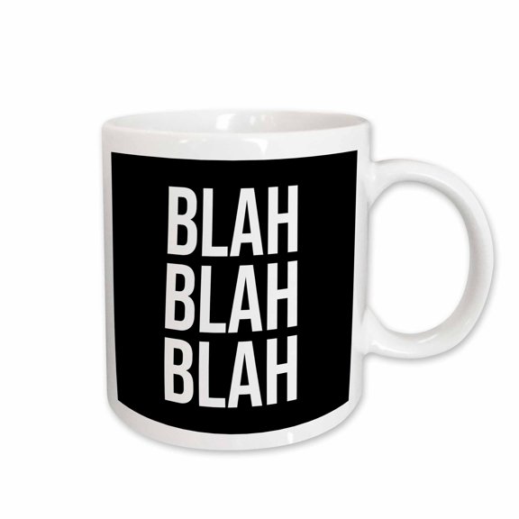 3drose, Blah Blah Blah. Bold White Lettering on Black Background., 11oz Mug