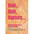 thumbnail image 1 of Blah, Blah, Rapture...: Assorted Creeds from a Backwater's Bliss, (Paperback), 1 of 1
