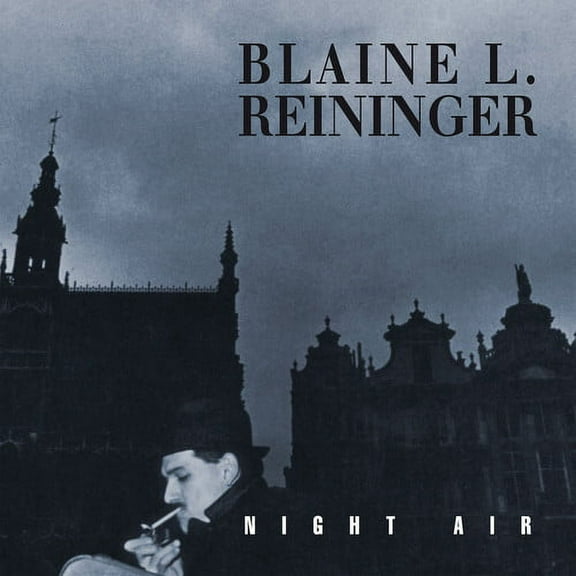 Blaine L Reininger - Night Air - Music & Performance - CD