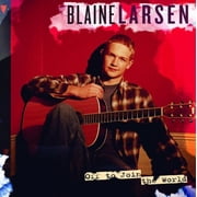 Blaine Larsen - Off to Join the World - Music & Performance - CD