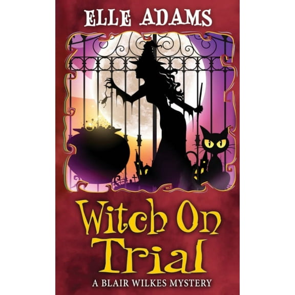 Blair Wilkes Mystery Witch on Trial, Book 5, (Paperback)