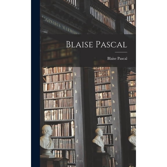 Blaise Pascal, (Hardcover)