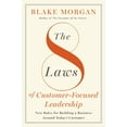 thumbnail image 1 of Blake Morgan: The 8 Laws of Customer-Focused Leadership: New Rules for Building a Business Around Today's Customer (Hardcover), 1 of 2