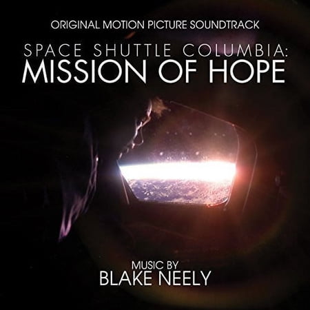 Blake Neely - Space Shuttle Columbia: Mission of Hope (Original Motion Picture Soundtrack) - Music & Performance - CD