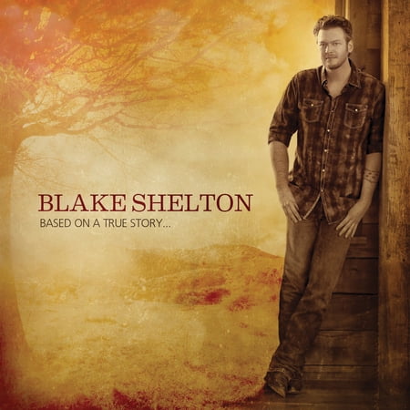 Blake Shelton - Based on a True Story - Music & Performance - CD