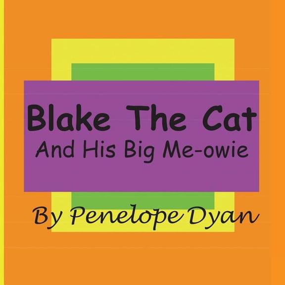 Blake The Cat---And His Big Me-Owie, (Paperback)
