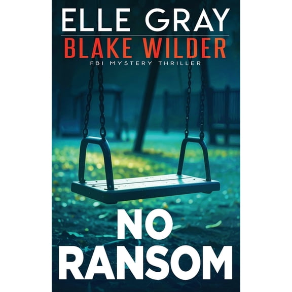 Blake Wilder FBI Mystery Thriller No Ransom, Book 30, (Paperback)