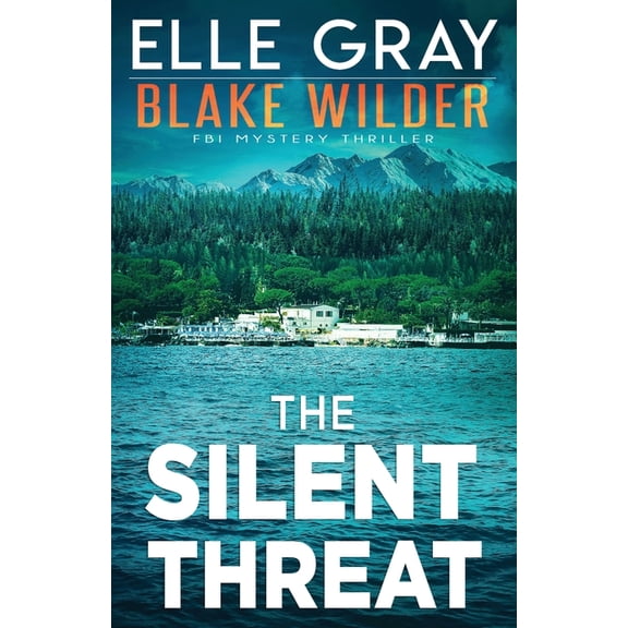 Blake Wilder FBI Mystery Thriller: The Silent Threat (Paperback)
