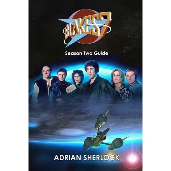 Blake's 7 Season Two Guide, (Paperback)