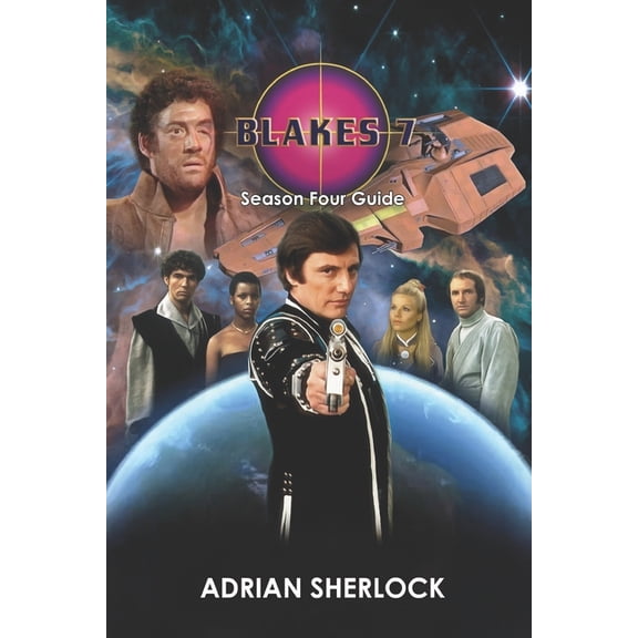 Blakes 7 Season Four Guide, (Paperback)