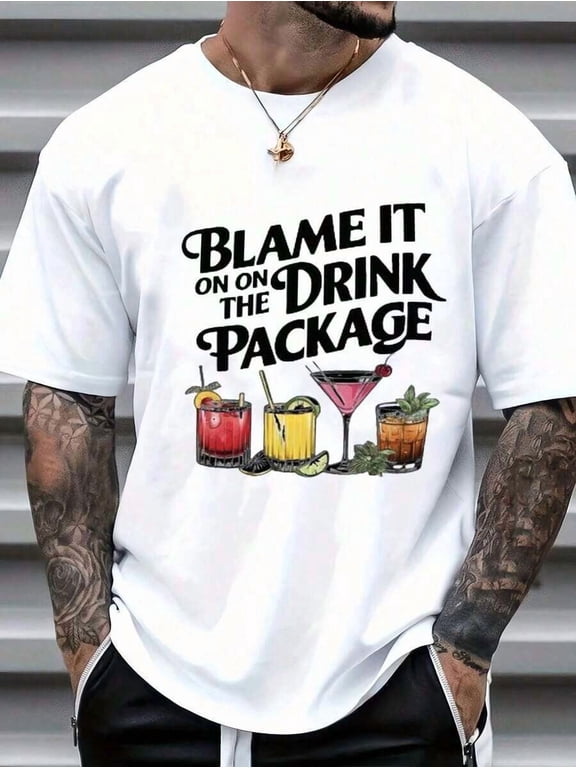 Blame It On Drink Package Funny Drinking Casual Crew Neck Cotton Soft Summer Breathable T-Shirt, for Parties Vacations Weekend Getaways Bartenders Cocktail Lovers Friends