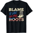 thumbnail image 1 of Blame It All On My Roots - Country Music Lover Southern T-Shirt, 1 of 5