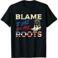 thumbnail image 1 of Blame It All On My Roots - Country Music Lover Southern T-Shirt, 1 of 4