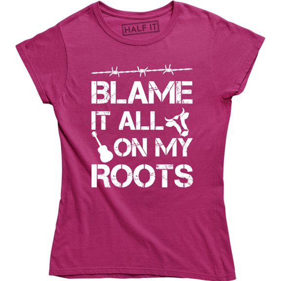 Blame It All On My Roots - Country Pop Women's Music Concert T-Shirt