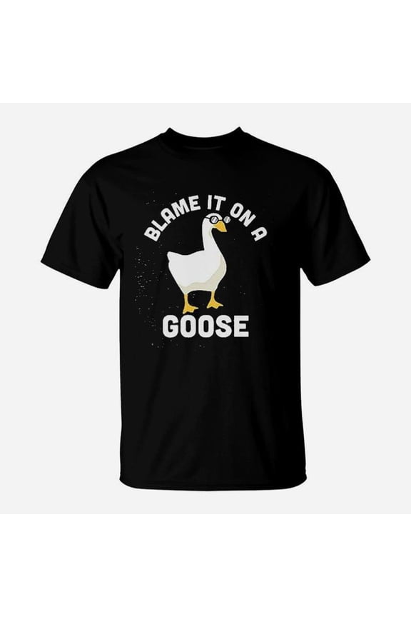 Blame It On A Goose Funny Video Game Meme Graphic TShirt