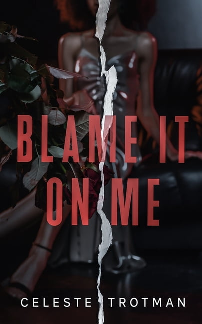 Blame It On Me : Short Story Part 1 (Paperback)