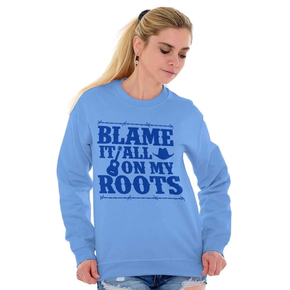 Blame It On My Roots Country Music Sweatshirt for Men or Women Brisco Brands M