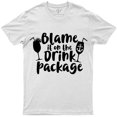 thumbnail image 1 of Blame It On The Drink Package Cruise Vacation T-Shirt, 1 of 1