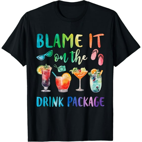 Blame It On The Drink Package Funny Cruise Cruising Trip T-Shirt