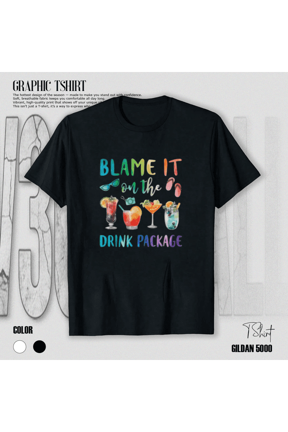 Blame It On The Drink Package Funny Cruise Cruising Trip Unisex T-Shirt, up to size 5XL