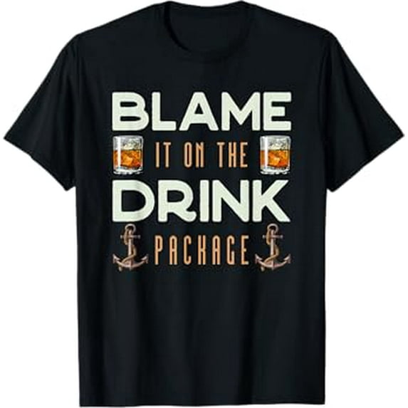 Blame It On The Drink Package Funny Cruise T-Shirt