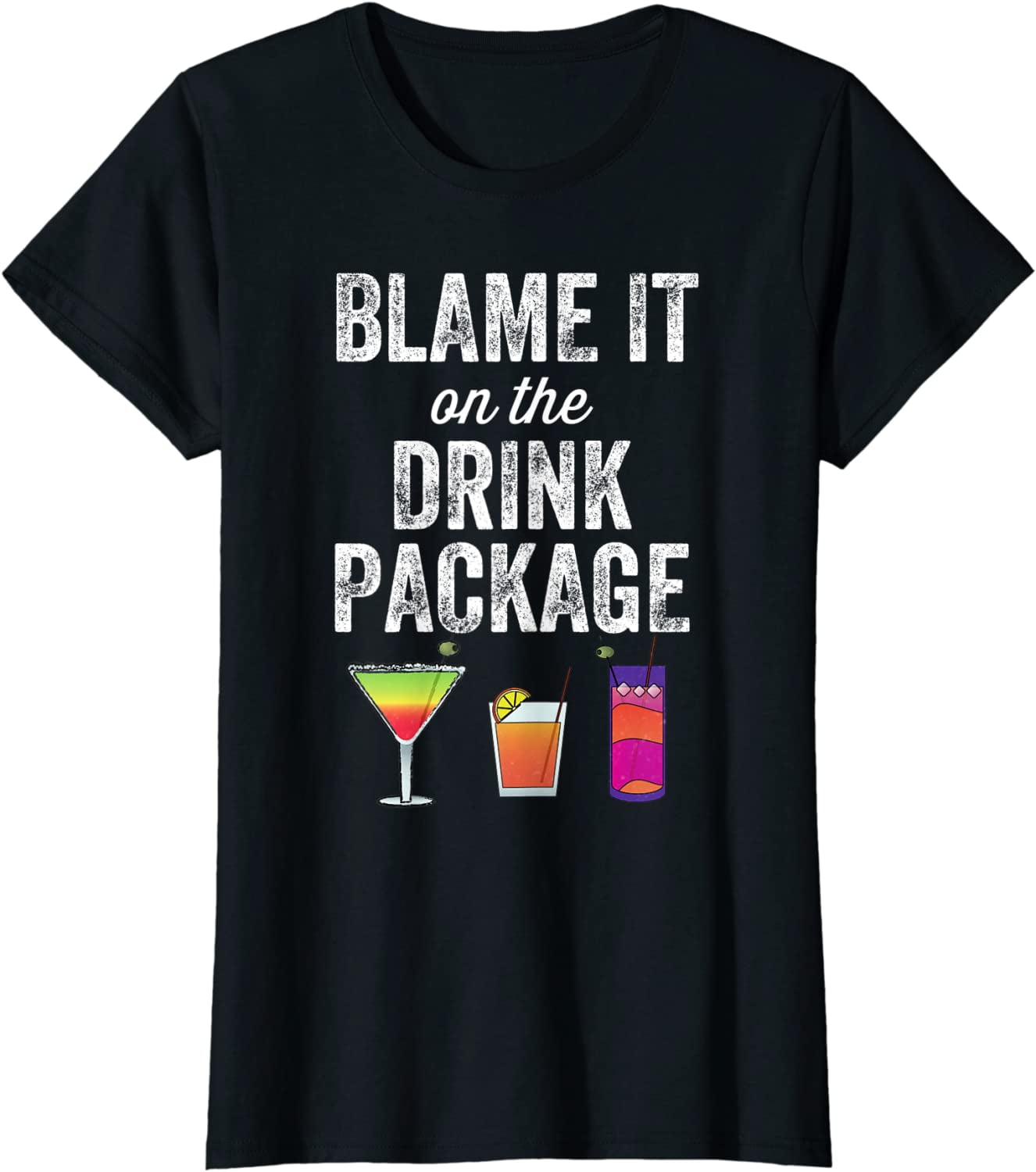 Womens Blame It On The Drink Package Funny Cruising Cruiser T-Shirt Womens Blame It On The Drink Package Funny Cruising Cruiser T-Shirt