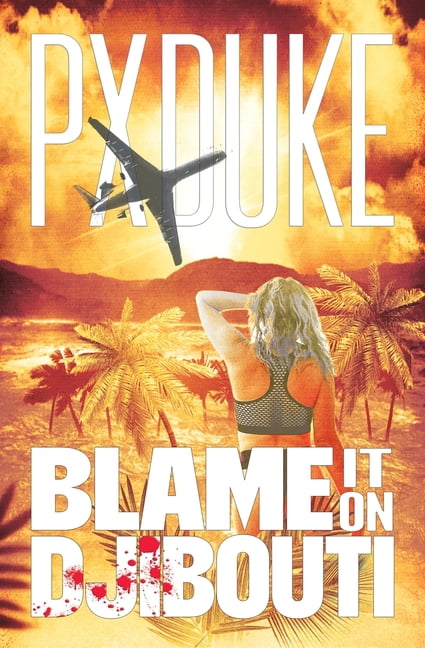 Blame It on Djibouti, (Paperback)