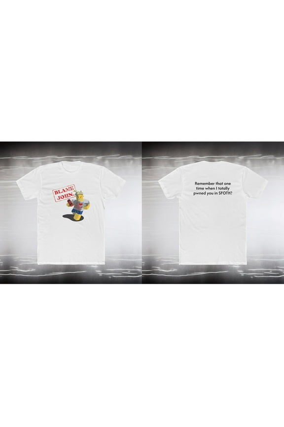 Blame John - Forsaken, Roblox - Shedletsky 2 Sided 64000 T-shirt, Trending Roblox Gamer Men Women Youth Toddler Kids Shirt