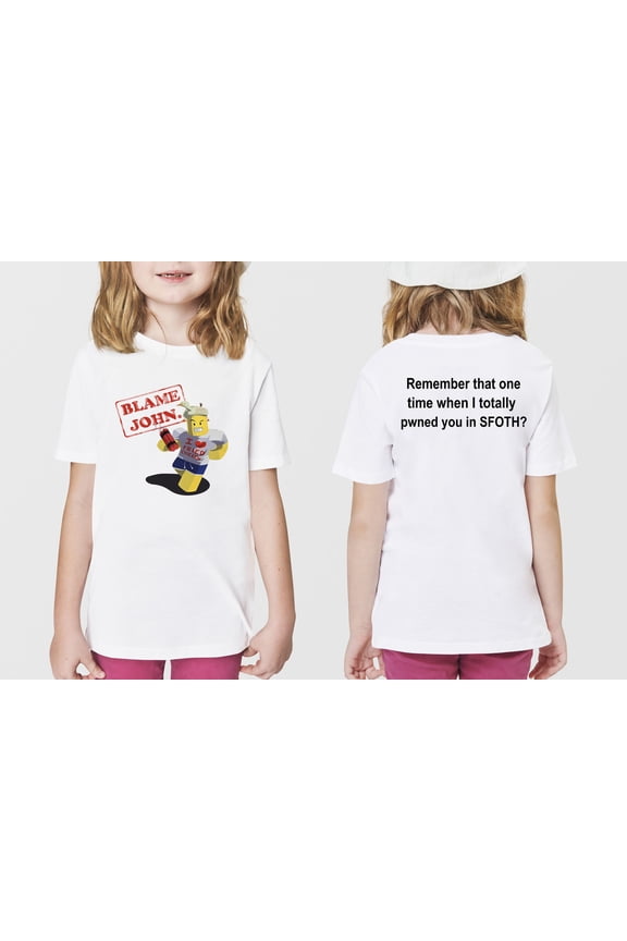 Blame John - Forsaken, Roblox - Shedletsky 2 Sided T-shirt, Trending Roblox Gamer Men Women Youth Toddler Kids Shirt,White Color,Size Youth L