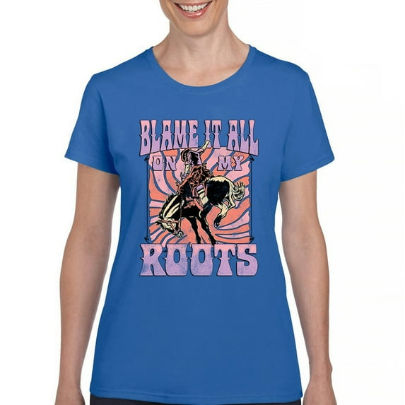 Blame it All On My Roots T-Shirt Vintage Country Fair Rodeo Cowgirl Women's Tee