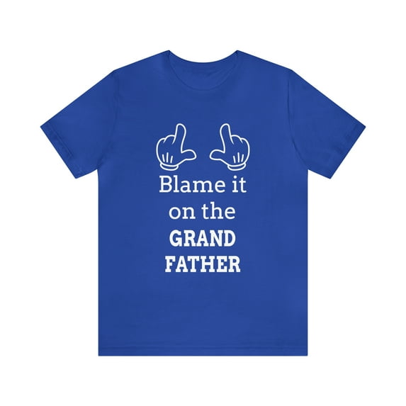 Blame it on the Grandfather Shirt, T-Shirt Gift For Grandpa