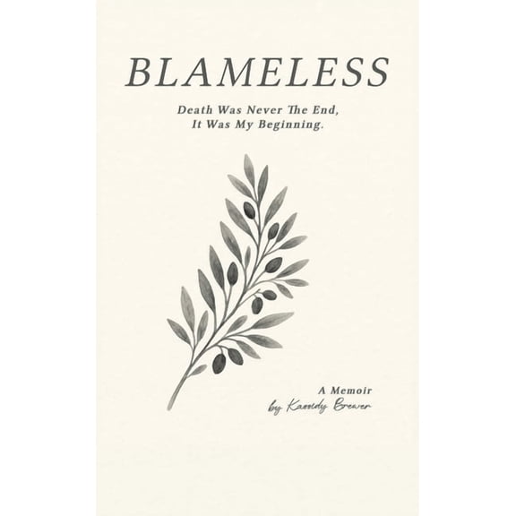 Blameless: Death Was Never The End, It Was My Beginning, (Hardcover)