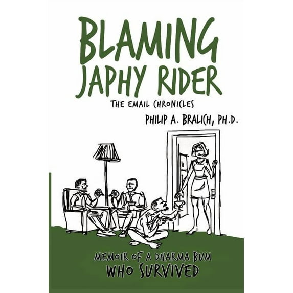 Blaming Japhy Rider : The Email Chronicles