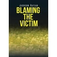 thumbnail image 1 of Blaming the Victim, (Hardcover), 1 of 1